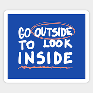 Go Outside Quote Magnet